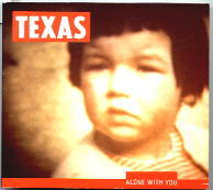 Texas - Alone With You CD 1